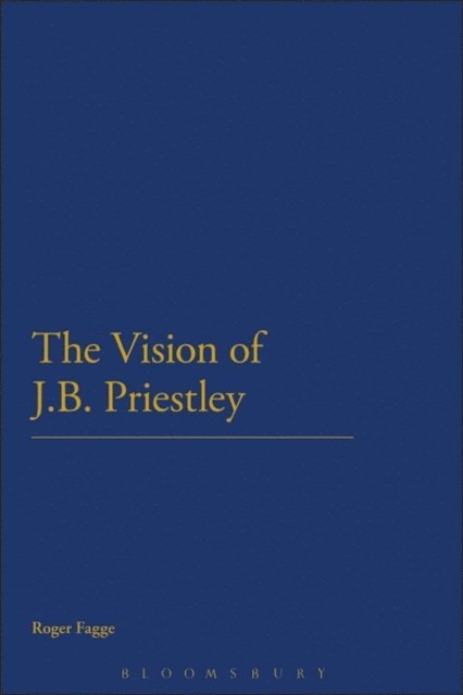 Roger Fagge - Vision of J.B. Priestley, E-bok