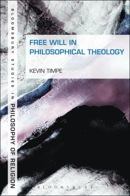 Kevin Timpe - Free Will in Philosophical Theology, E-bok