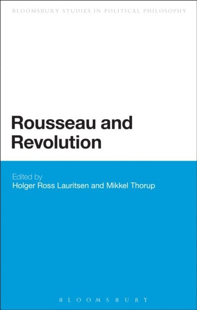 Holger Ross Lauritsen, Mikkel Thorup - Rousseau and Revolution, E-bok