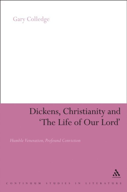 Gary Colledge - Dickens, Christianity and 'The Life of Our Lord', E-bok