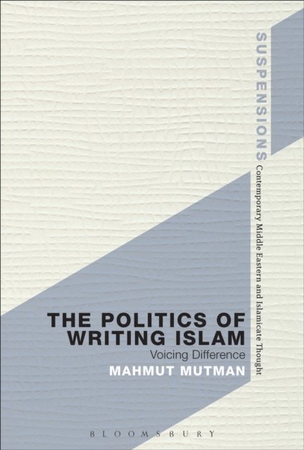 Mahmut Mutman - Politics of Writing Islam, E-bok. Tillgänglighet: Lägg i varukorg