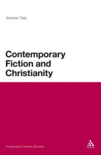 Andrew Tate - Contemporary Fiction and Christianity, E-bok