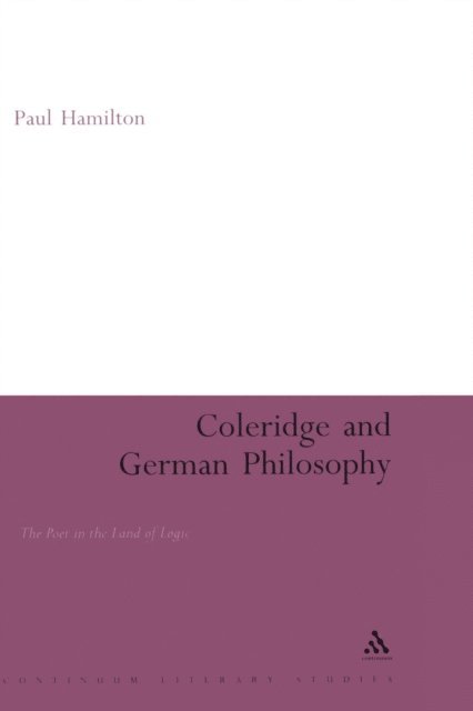 Paul Hamilton - Coleridge and German Philosophy, E-bok