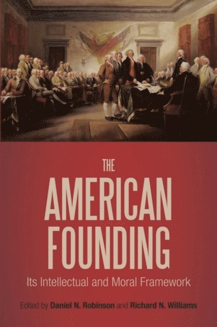Daniel N. Robinson, Richard N. Williams - American Founding, E-bok