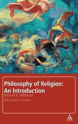 Michael B. Wilkinson - Philosophy of Religion: An Introduction, Inbunden