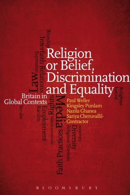 Paul Weller, Kingsley Purdam, Nazila Ghanea, Sariya Cheruvallil-Contractor - Religion or Belief, Discrimination and Equality, E-bok