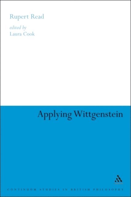 Rupert Read, Laura Cook - Applying Wittgenstein, E-bok