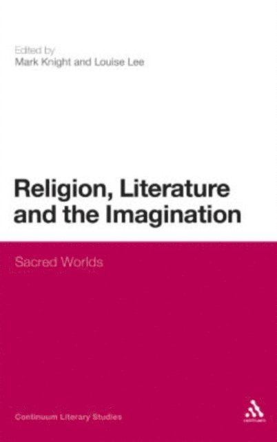 Mark Knight, Louise Lee - Religion, Literature and the Imagination, E-bok