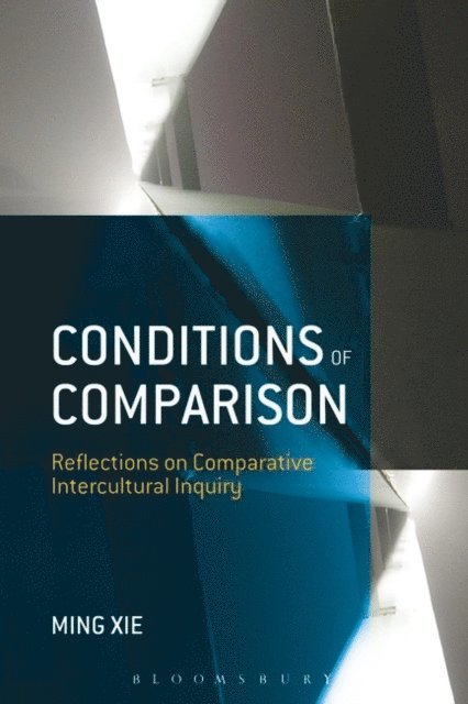 Ming Xie - Conditions of Comparison, E-bok