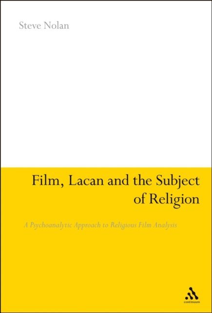 Steve Nolan - Film, Lacan and the Subject of Religion, E-bok
