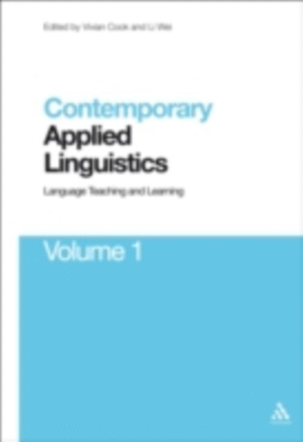 Vivian Cook, Li Wei - Contemporary Applied Linguistics Volume 1, E-bok