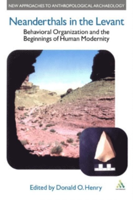 Donald O. Henry - Neanderthals in the Levant, E-bok