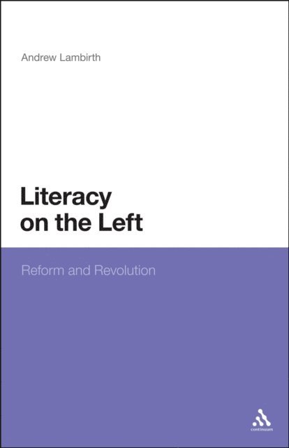 Andrew Lambirth - Literacy on the Left, E-bok