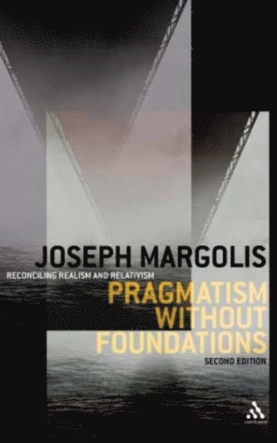 Joseph Margolis - Pragmatism without Foundations 2nd ed, E-bok