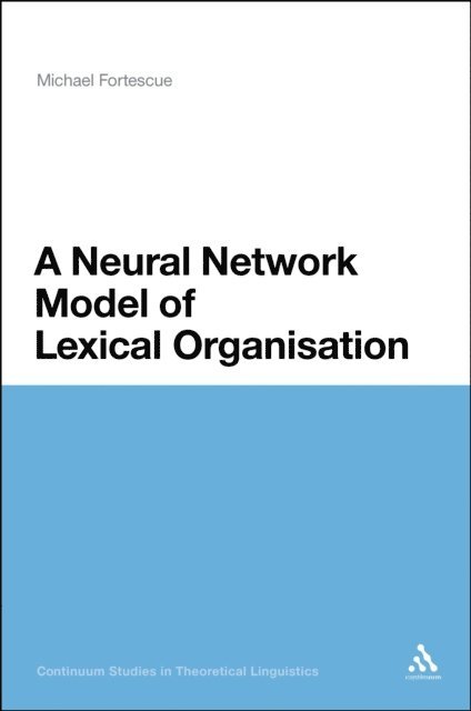 Michael Fortescue - Neural Network Model of Lexical Organisation, E-bok