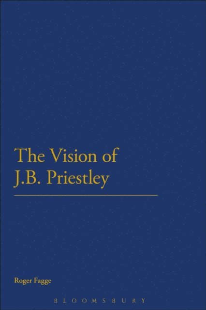 Roger Fagge - Vision of J.B. Priestley, E-bok