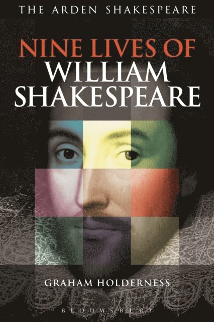 Graham Holderness - Nine Lives of William Shakespeare, E-bok
