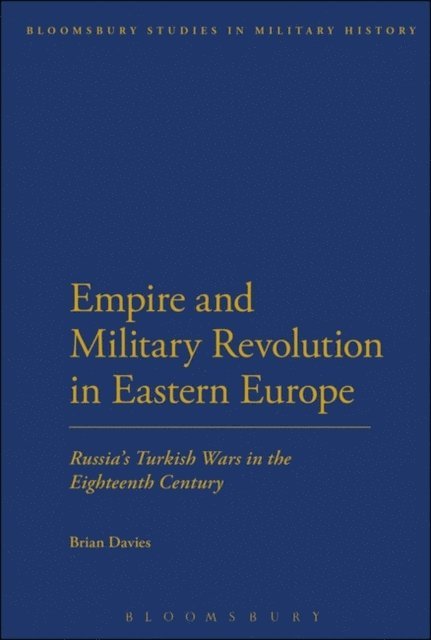 Brian Davies - Empire and Military Revolution in Eastern Europe, E-bok