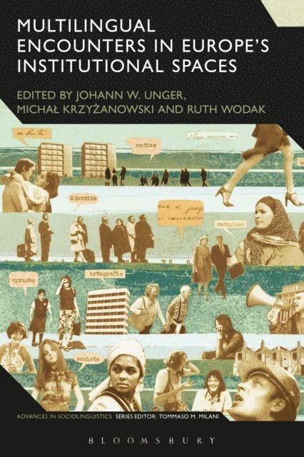 Johann W. Unger, Michal Krzyzanowski, Ruth Wodak - Multilingual Encounters in Europe's Institutional Spaces, E-bok