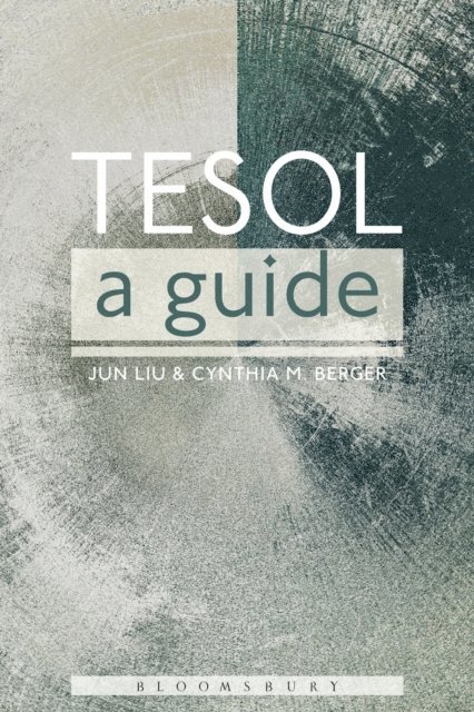Jun Liu, Cynthia Berger - TESOL: A Guide, E-bok. Tillgänglighet: Lägg i varukorg