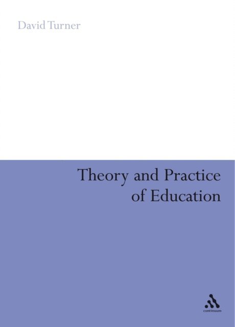 David A. Turner - Theory and Practice of Education, E-bok