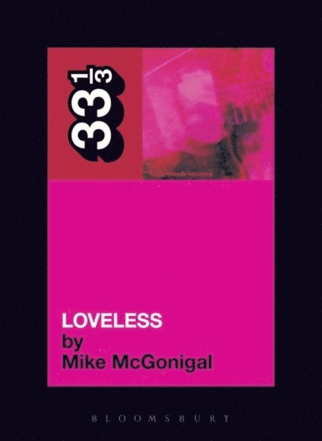 Mike McGonigal - My Bloody Valentine's Loveless, E-bok