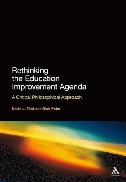 Kevin J. Flint, Nick Peim - Rethinking the Education Improvement Agenda, E-bok