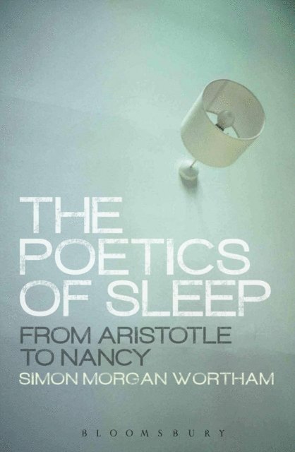 Simon Wortham - Poetics of Sleep, E-bok