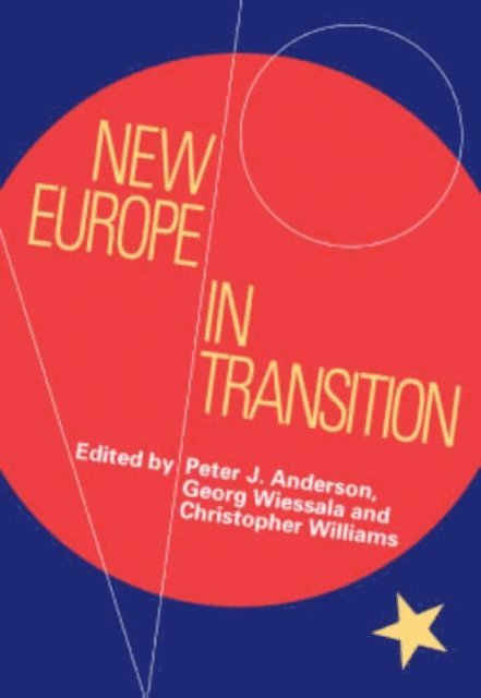 Peter Anderson, Georg Wiessala, Christopher Williams - New Europe in Transition, E-bok