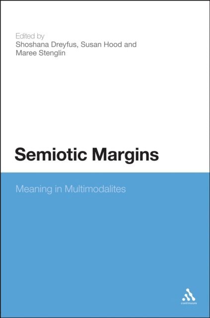 Shoshana Dreyfus, Susan Hood, Maree Stenglin - Semiotic Margins, E-bok