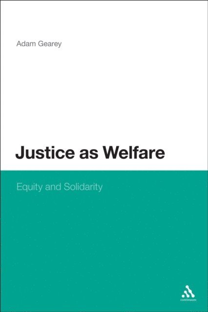 Adam Gearey - Justice as Welfare, E-bok