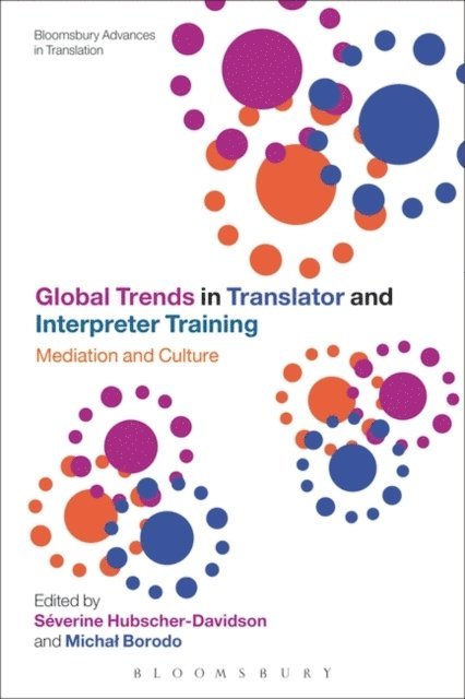 Séverine Hubscher-Davidson, Michal Borodo - Global Trends in Translator and Interpreter Training, E-bok