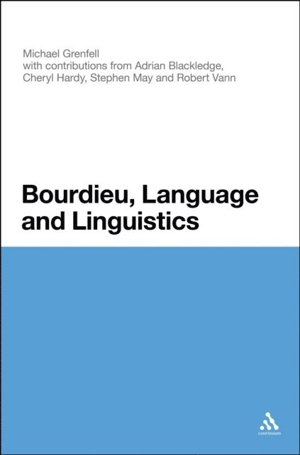 Michael Grenfell - Bourdieu, Language and Linguistics, E-bok