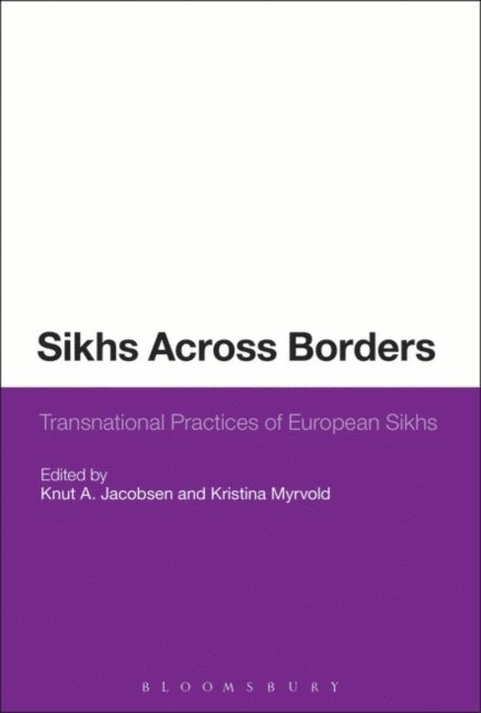 Knut A. Jacobsen, Kristina Myrvold - Sikhs Across Borders, E-bok