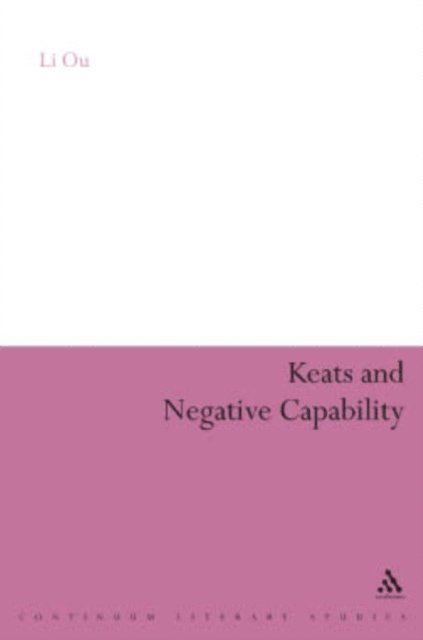 Li Ou - Keats and Negative Capability, E-bok