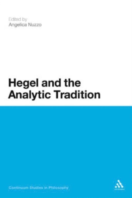 Angelica Nuzzo - Hegel and the Analytic Tradition, E-bok