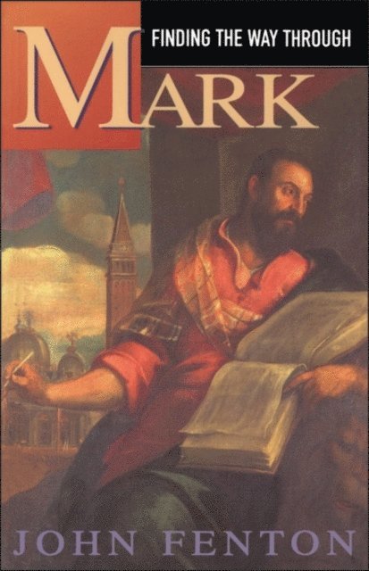 John Fenton - Finding the Way Through Mark, E-bok. Tillgänglighet: Lägg i varukorg