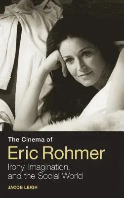 Jacob Leigh - Cinema of Eric Rohmer, Inbunden. Tillgänglighet: Lägg i varukorg