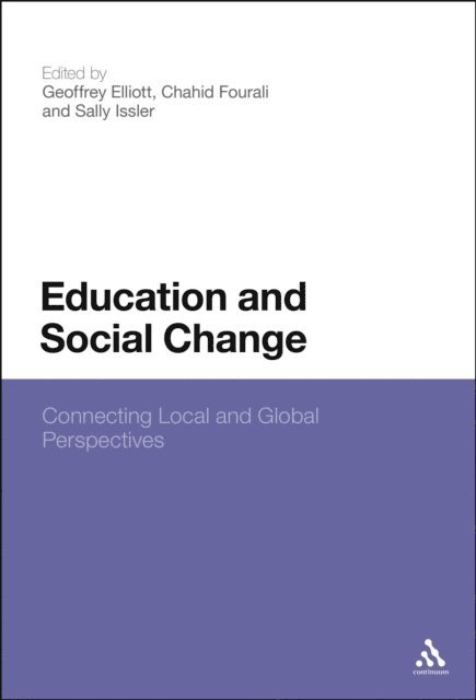 Geoffrey Elliott, Chahid Fourali, Sally Issler - Education and Social Change, E-bok