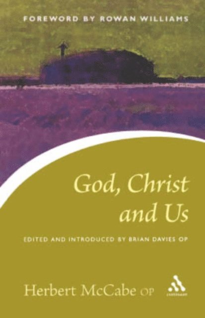 Herbert McCabe - God, Christ and Us, E-bok