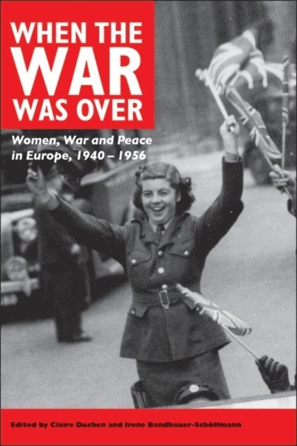Claire Duchen, Irene Bandhauer-Schoffmann - When the War Was Over, E-bok