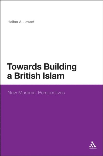 Haifaa A. Jawad - Towards Building a British Islam, E-bok