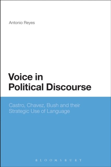 Antonio Reyes - Voice in Political Discourse, E-bok