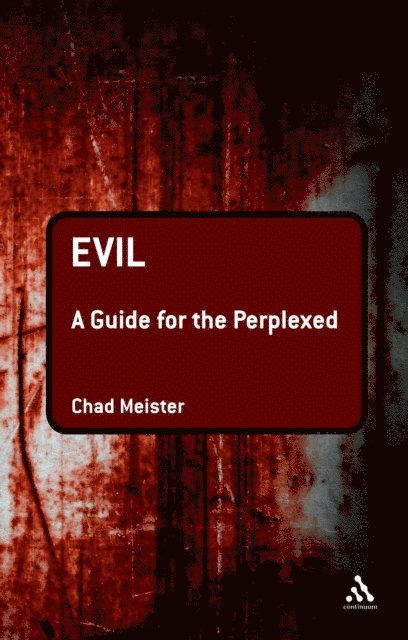 Chad V. Meister - Evil: A Guide for the Perplexed, E-bok