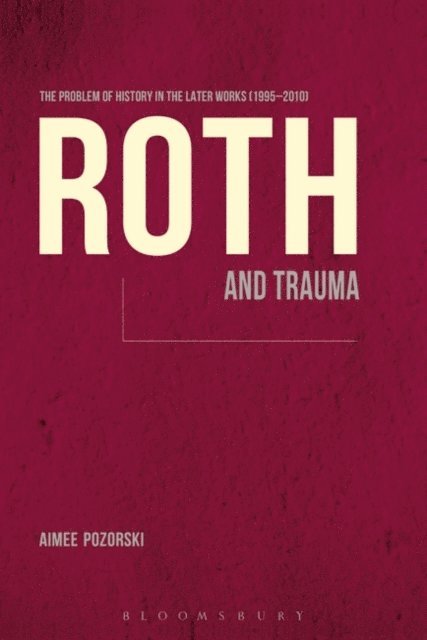 Aimee Pozorski - Roth and Trauma, E-bok