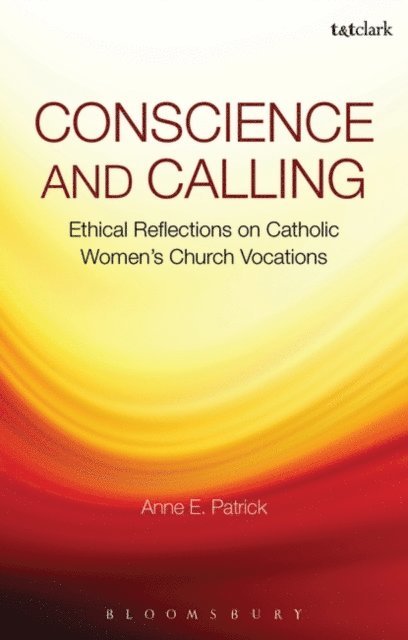 Anne E. Patrick - Conscience and Calling, E-bok