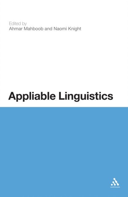 Ahmar Mahboob, Naomi K. Knight - Appliable Linguistics, E-bok