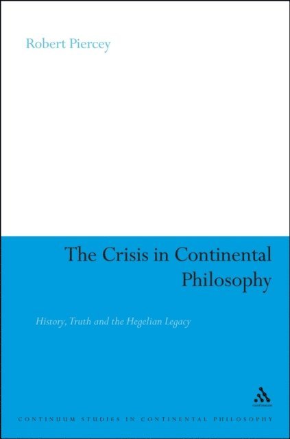 Robert Piercey - Crisis in Continental Philosophy, E-bok