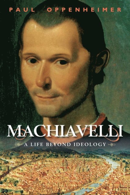 Paul Oppenheimer - Machiavelli, E-bok