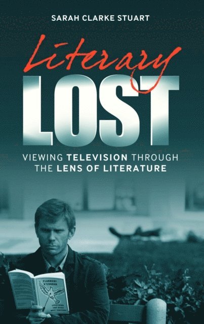 Sarah Clarke Stuart - Literary Lost, E-bok